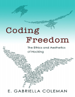 Coding_Freedom_The_Ethics_and_Aesthetics_of_Hacking_by_E_Gabriella.pdf